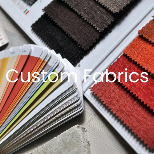 Custom fabrics